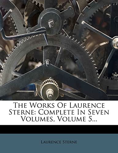 The Works Of Laurence Sterne: Complete In Seven Volumes, Volume 5