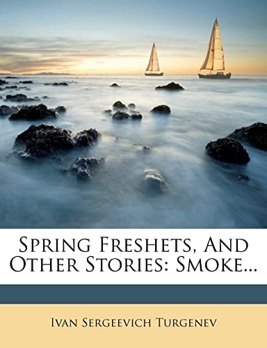 Spring Freshets, And Other Stories: Smoke
