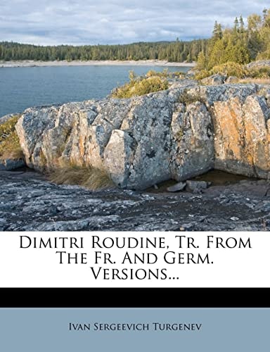 Dimitri Roudine, tr. from the Fr. and Germ. versions