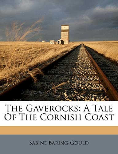 The Gaverocks. a Tale of the Cornish Coast
