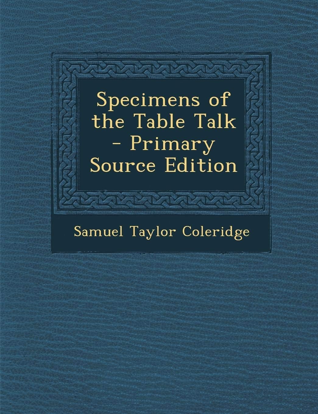 Specimens of the Table Talk