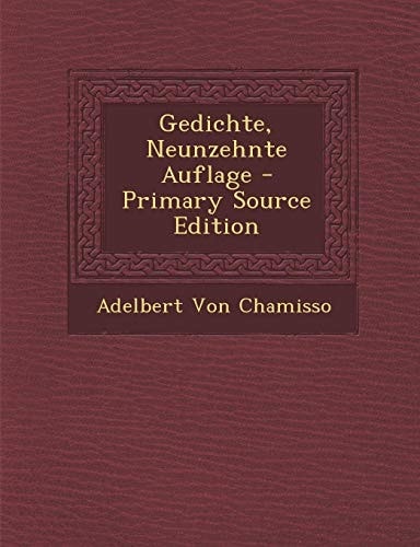 Gedichte, Neunzehnte Auflage - Primary Source Edition