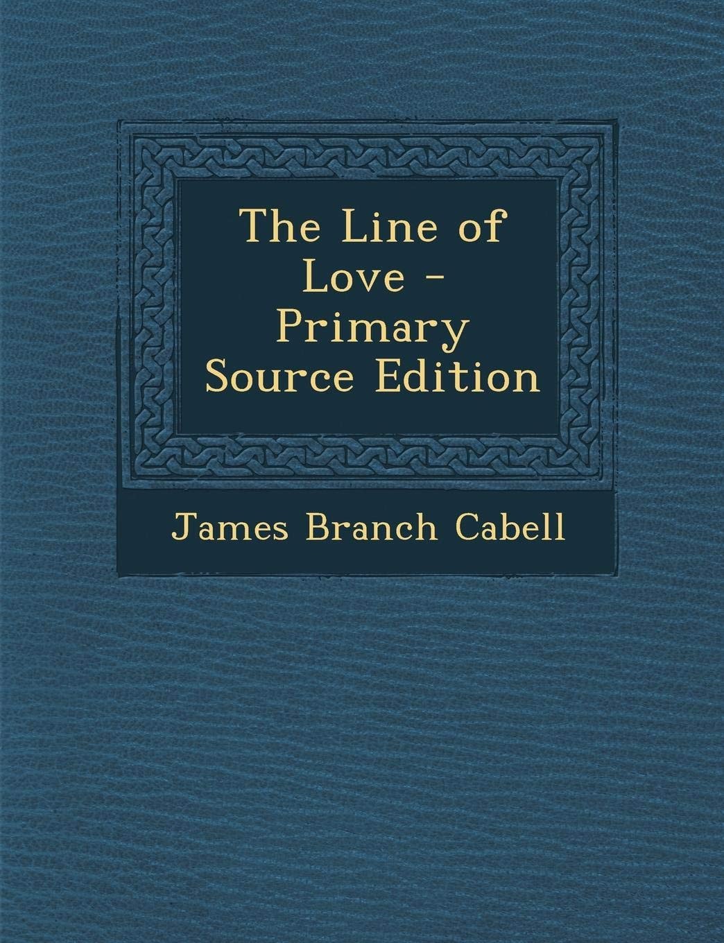 The Line of Love - Primary Source Edition