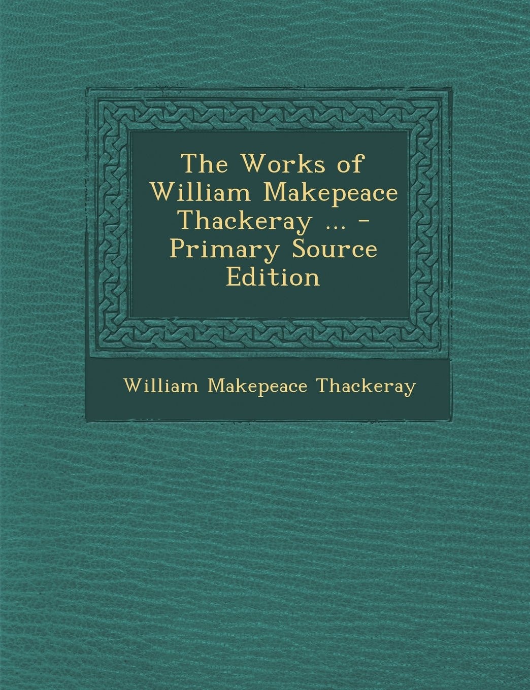 The Works of William Makepeace Thackeray ... - Primary Source Edition