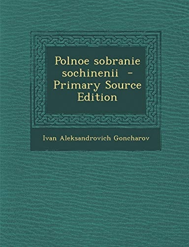 Polnoe Sobranie Sochinenii - Primary Source Edition