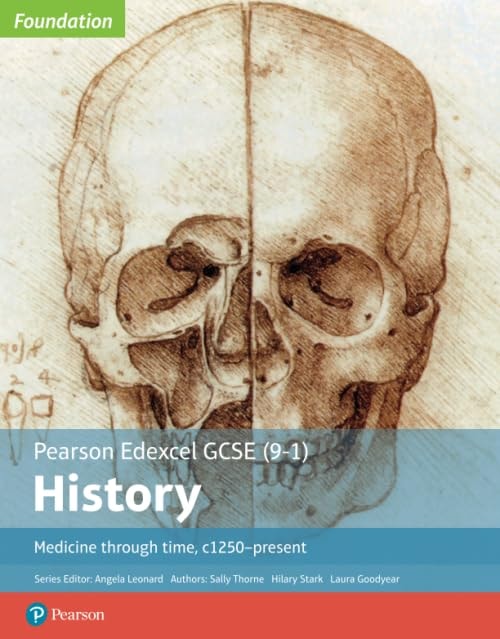 Edexcel GCSE (9-1) History Foundation Medicine Through Time, C1250-Present Student Book