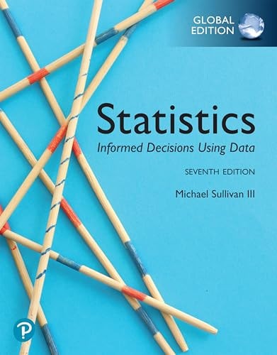 Statistics: Informed Decisions Using Data, Global Edition