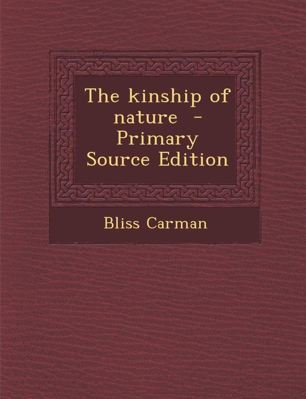 The Kinship of Nature - Primary Source Edition