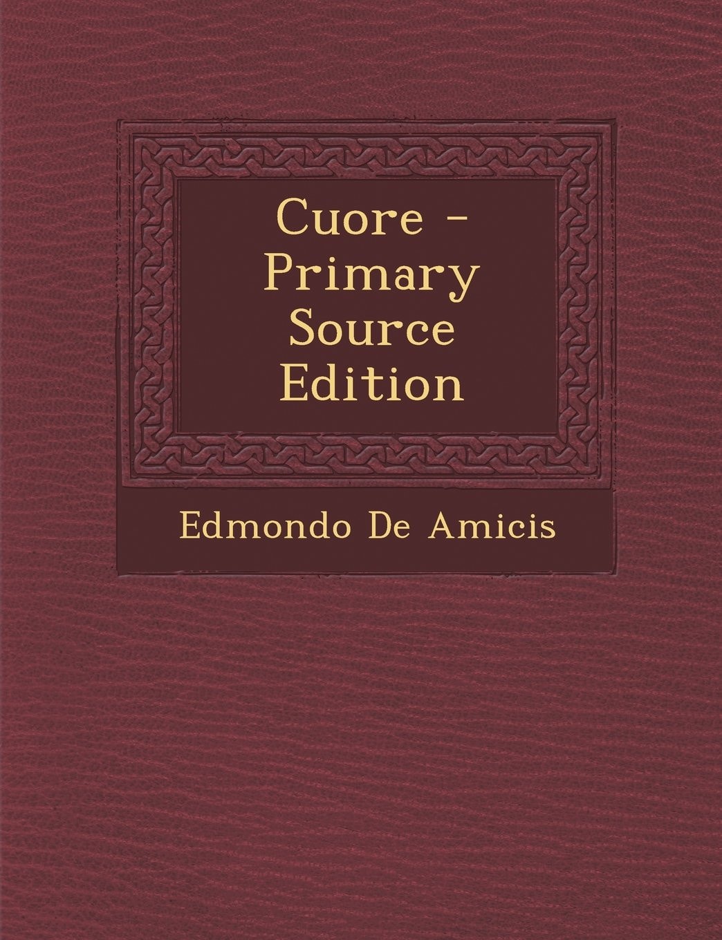 Cuore - Primary Source Edition