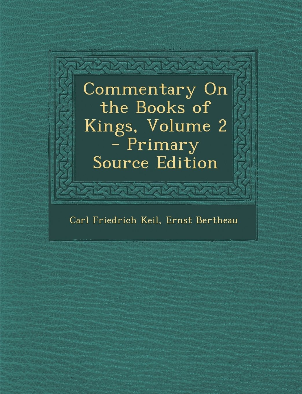 Commentary on the Books of Kings, Volume 2 - Primary Source Edition