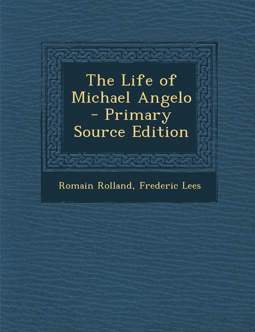 The Life of Michael Angelo - Primary Source Edition