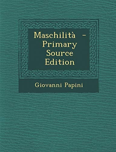 Maschilità - Primary Source Edition