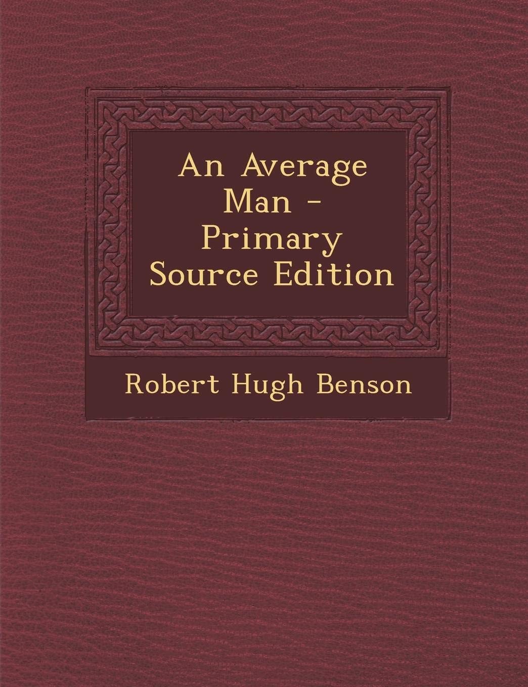 An Average Man - Primary Source Edition