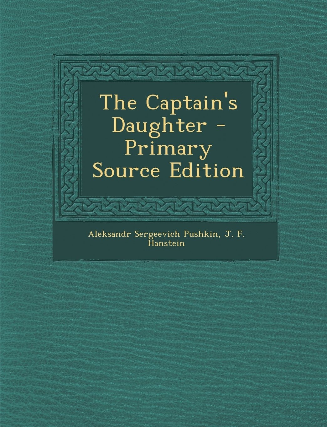 The Captain's Daughter - Primary Source Edition