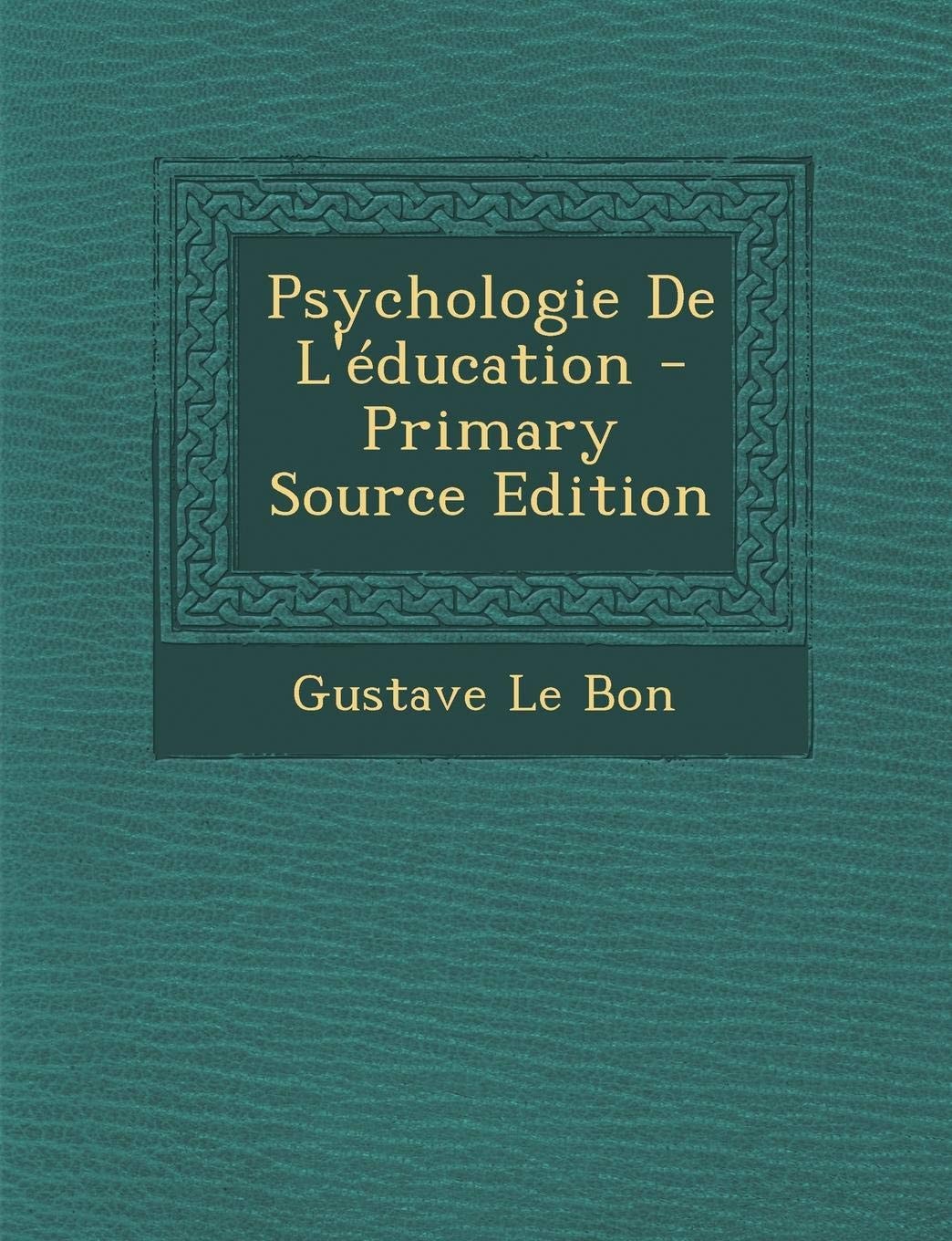 Psychologie de L'Éducation - Primary Source Edition