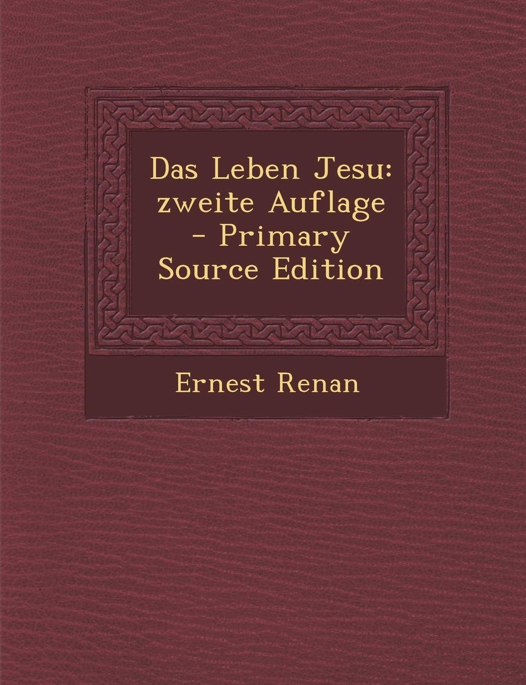 Das Leben Jesu Zweite Auflage - Primary Source Edition