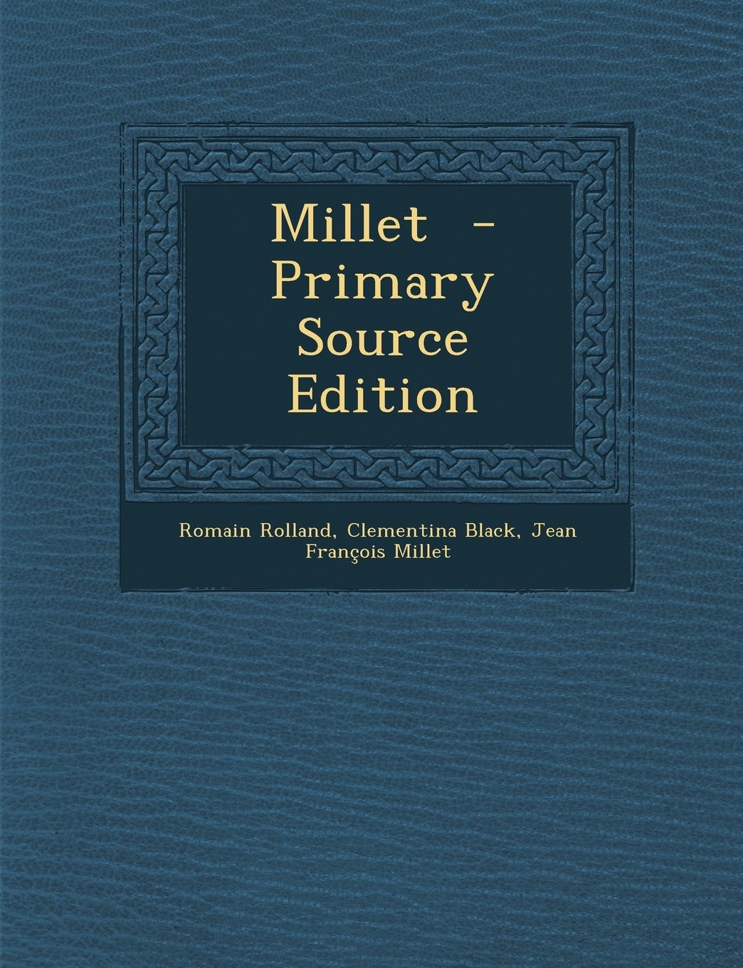 Millet - Primary Source Edition