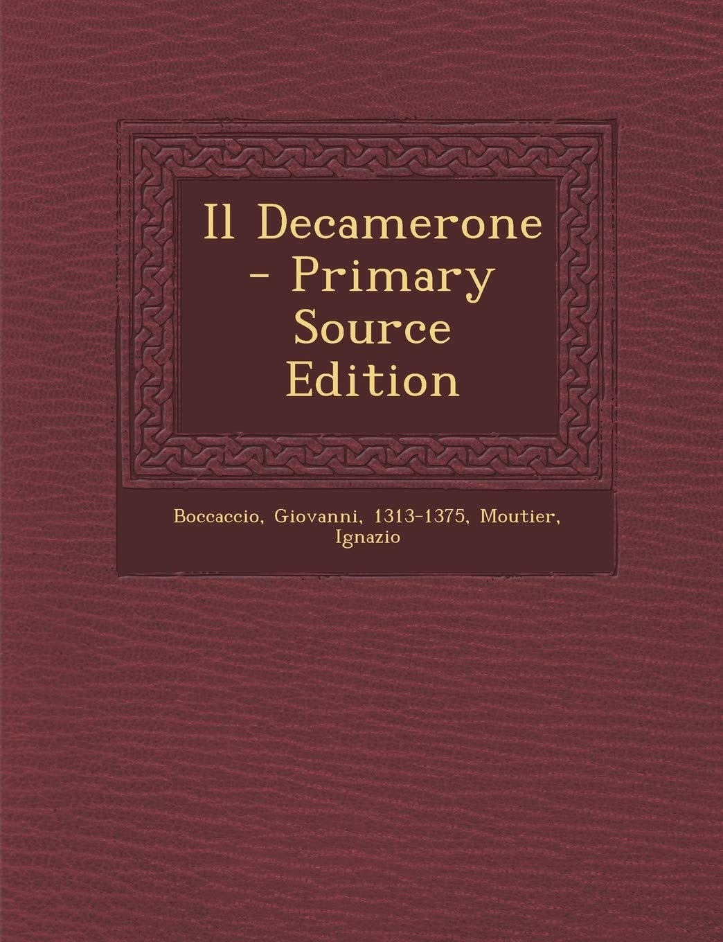 Il Decamerone - Primary Source Edition