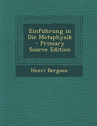 Einfuhrung in Die Metaphysik - Primary Source Edition