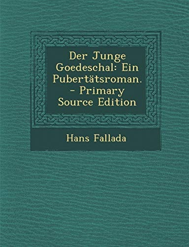 Der Junge Goedeschal Ein Pubertätsroman. - Primary Source Edition