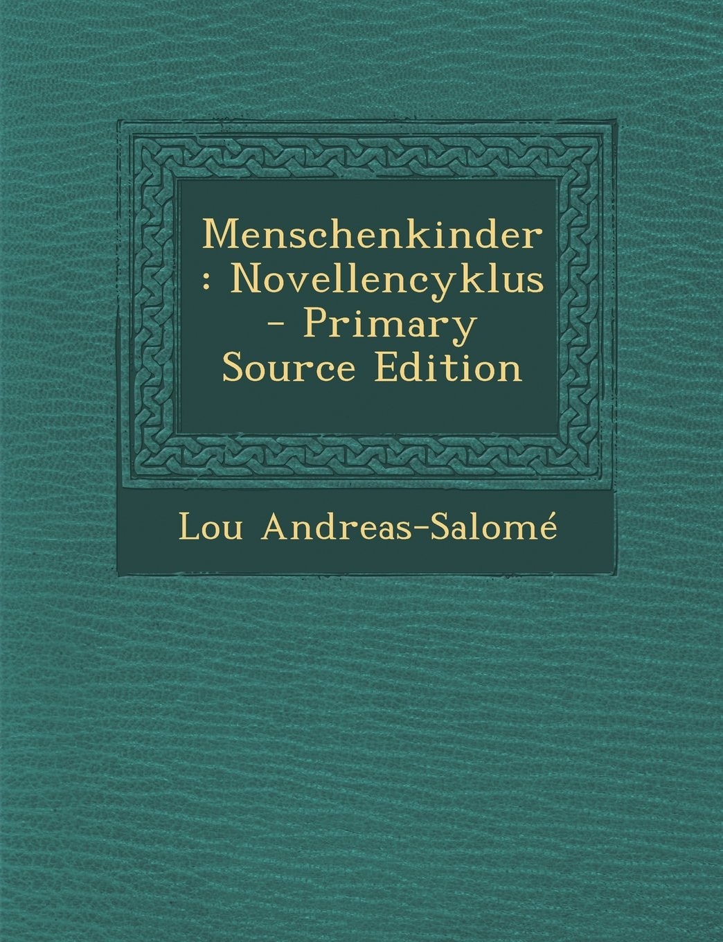 Menschenkinder Novellencyklus - Primary Source Edition