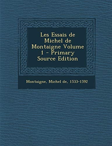 Les Essais de Michel de Montaigne Volume 2 - Primary Source Edition