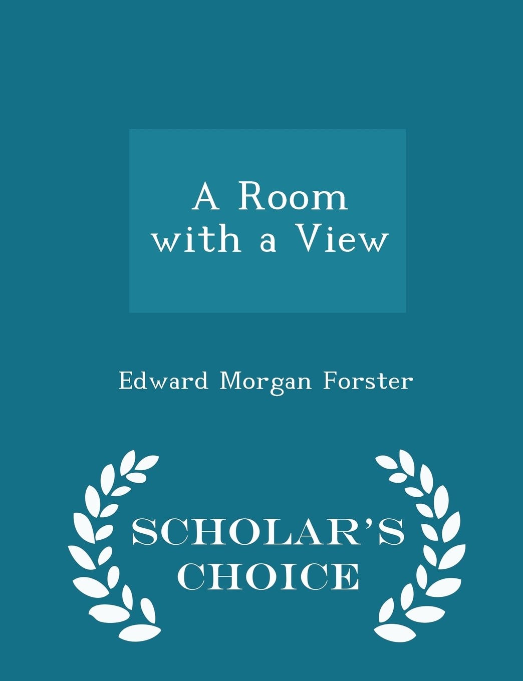 A Room with a View - Scholar's Choice Edition