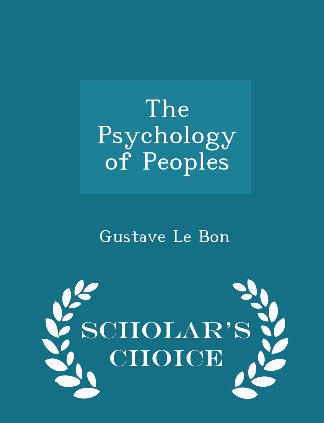The Psychology of Peoples - Scholar's Choice Edition