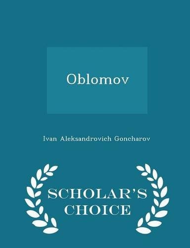 Oblomov - Scholar's Choice Edition