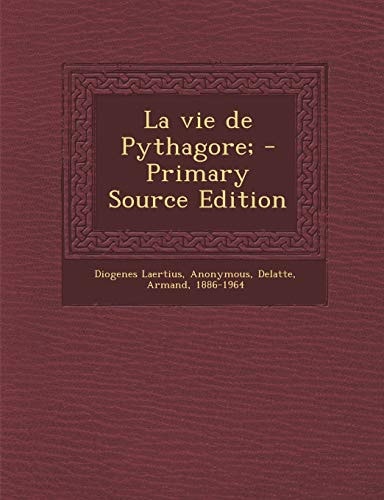 La Vie de Pythagore; - Primary Source Edition