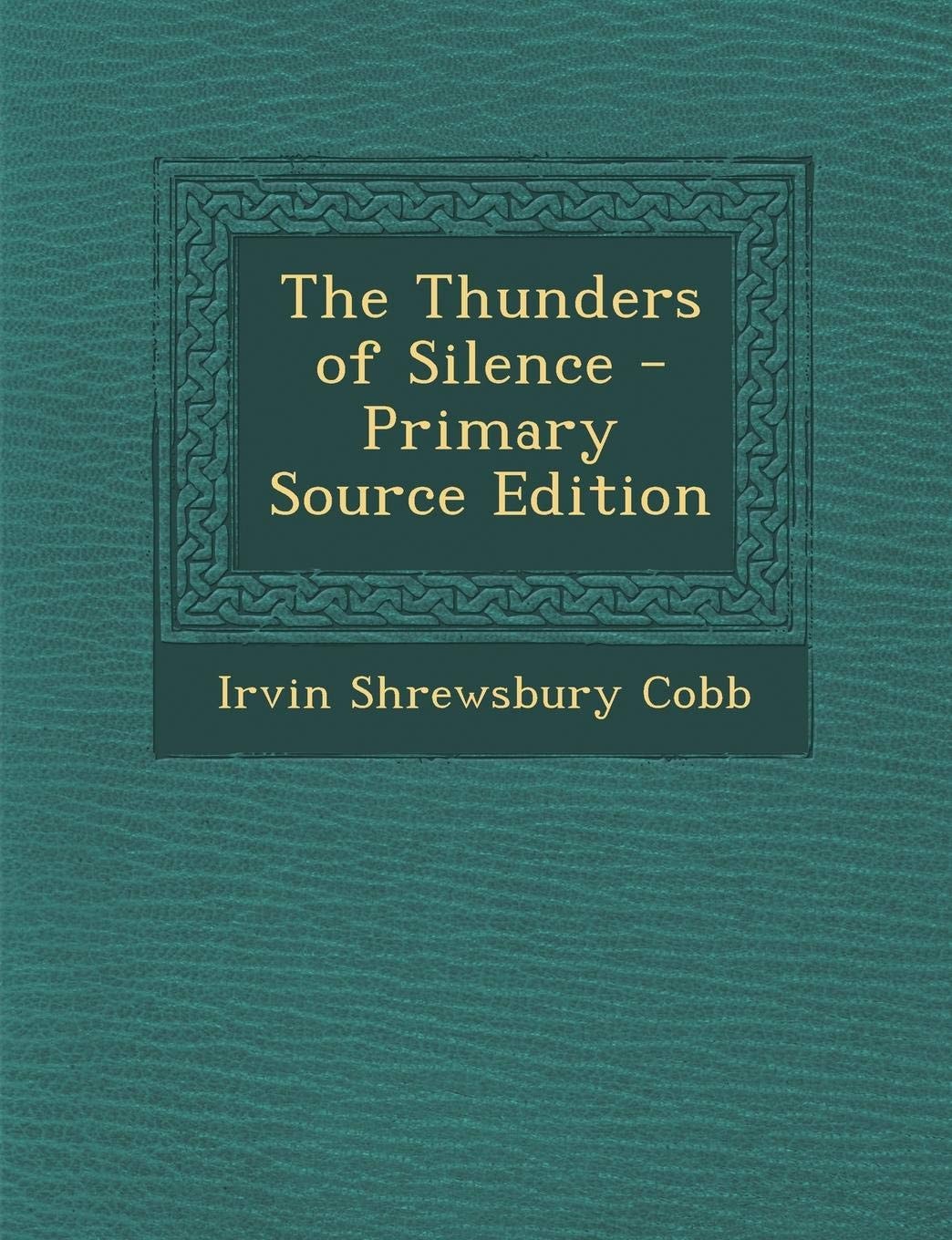 The Thunders of Silence - Primary Source Edition