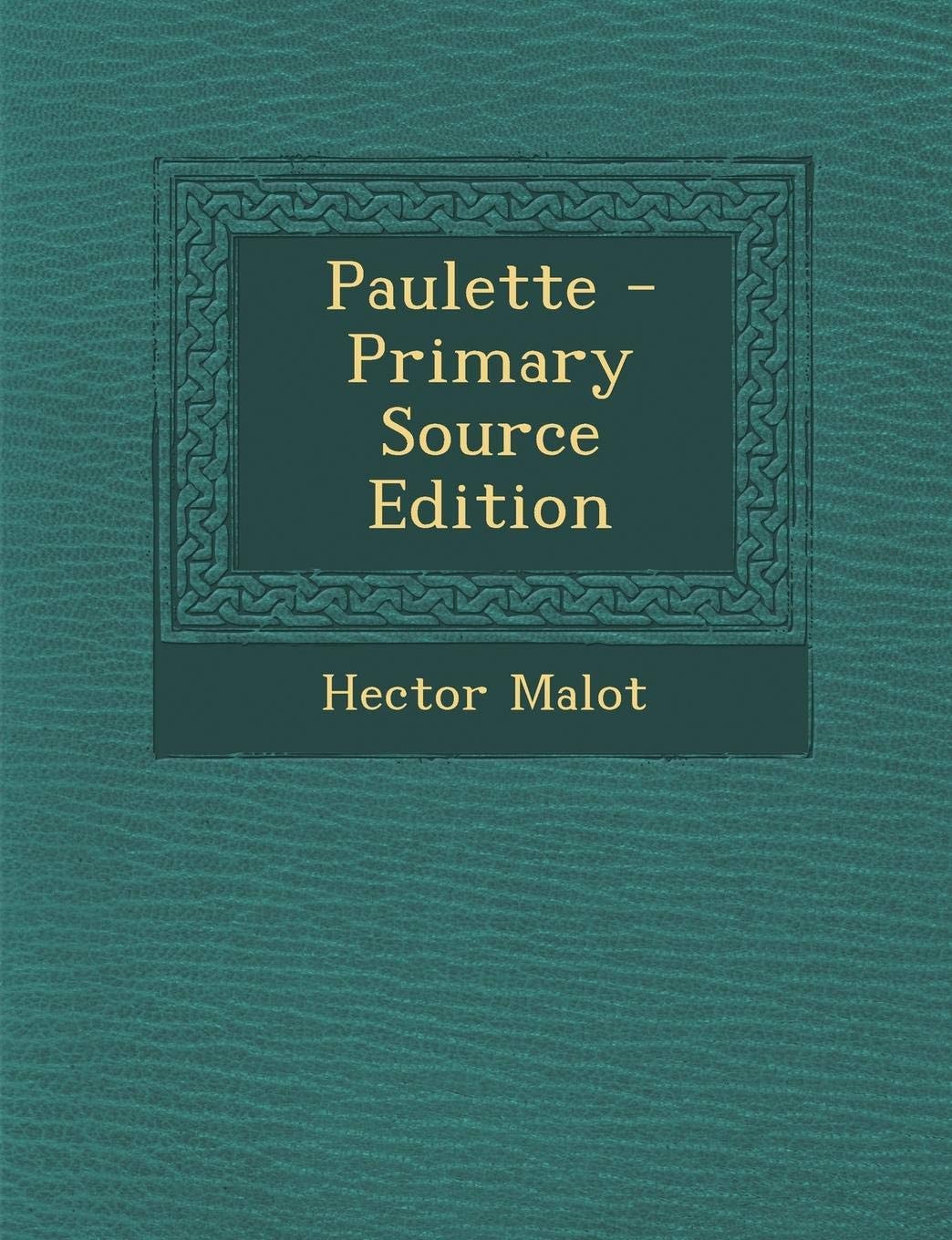 Paulette - Primary Source Edition