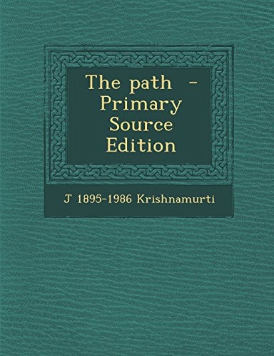 The Path - Primary Source Edition
