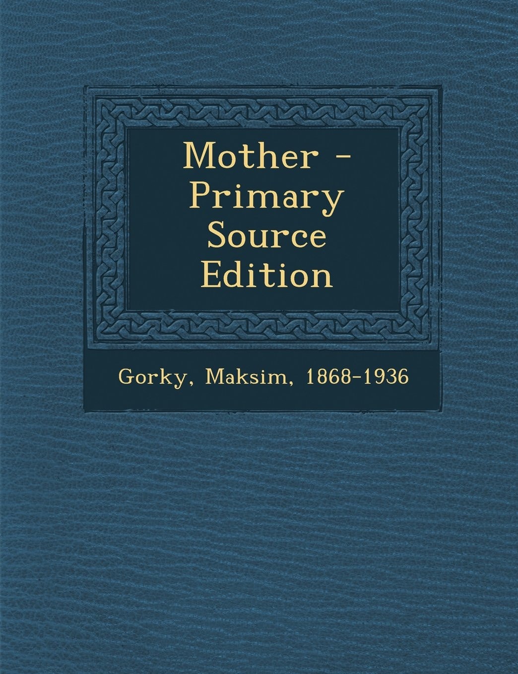 Mother - Primary Source Edition