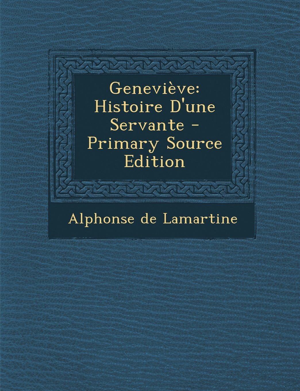 Geneviève Histoire D'une Servante - Primary Source Edition