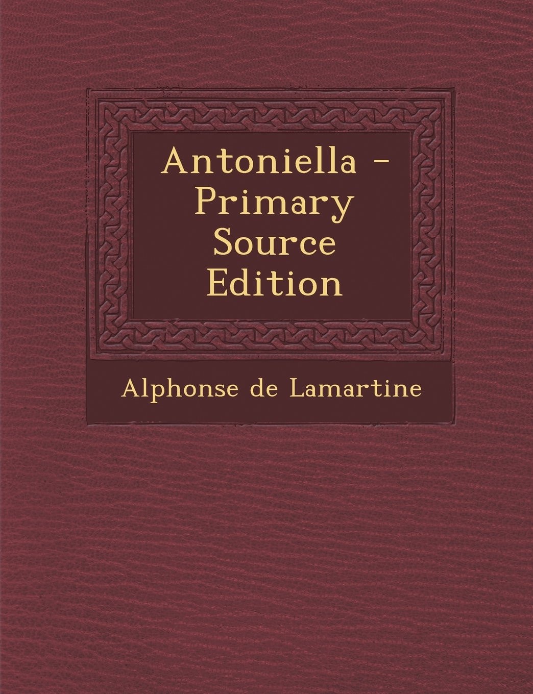 Antoniella - Primary Source Edition