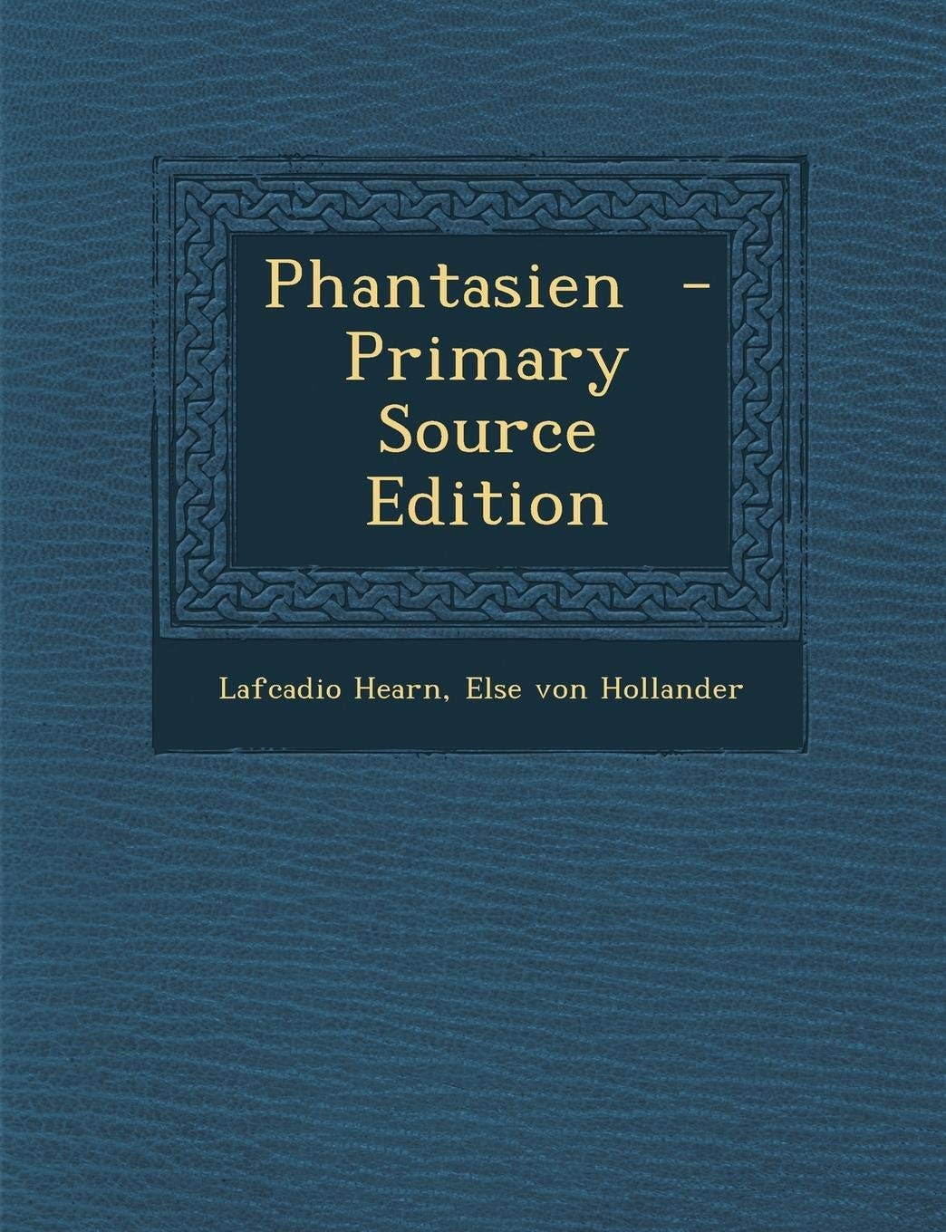Phantasien - Primary Source Edition