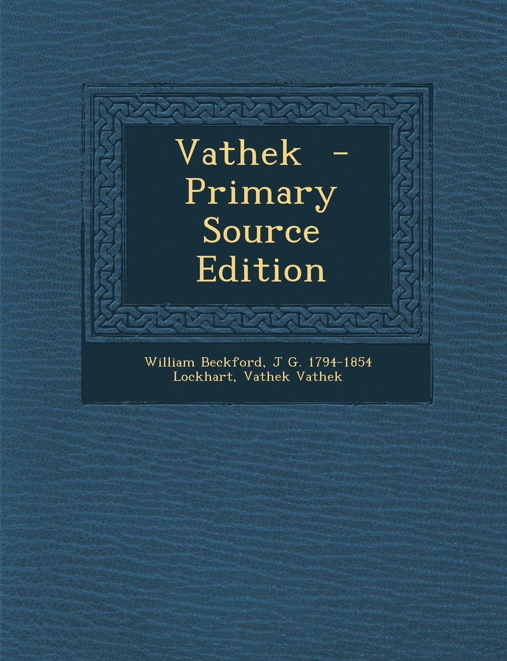 Vathek - Primary Source Edition