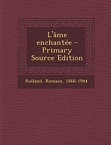 L'Âme Enchantée - Primary Source Edition