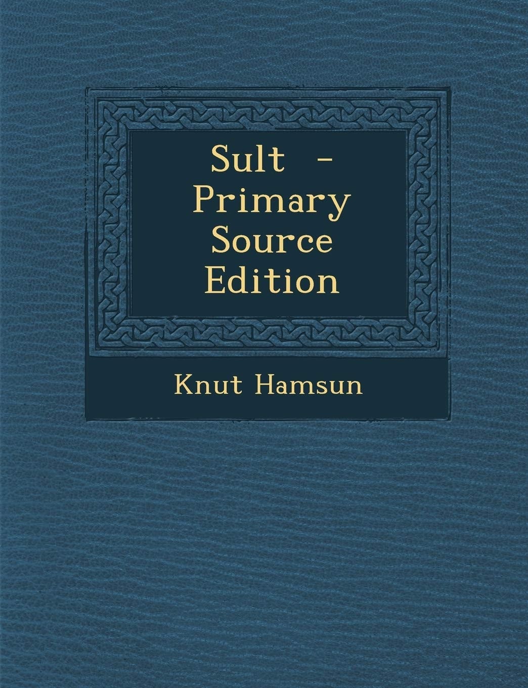 Sult - Primary Source Edition