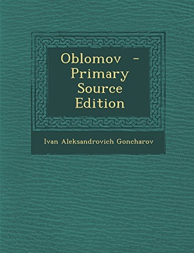 Oblomov - Primary Source Edition