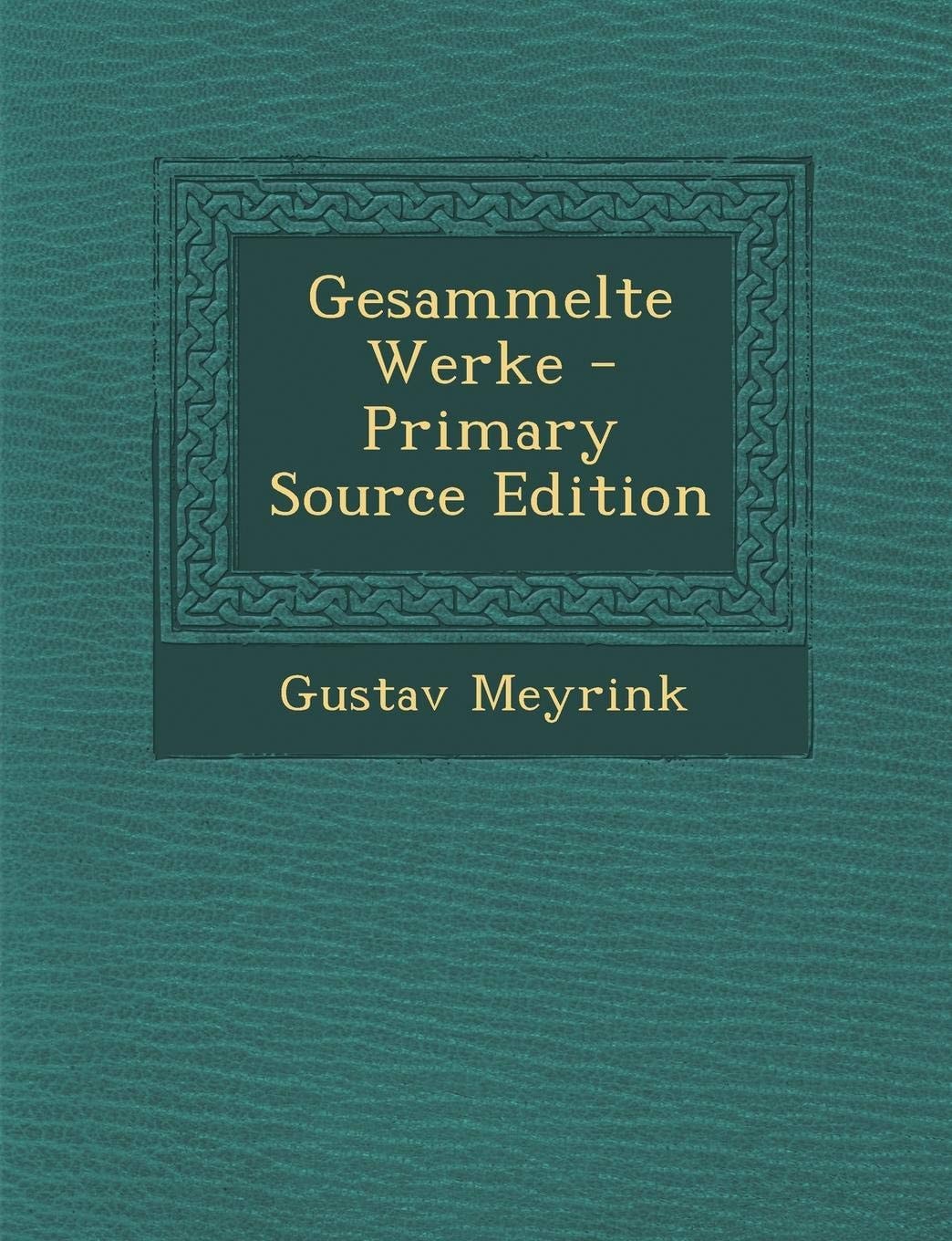 Gesammelte Werke - Primary Source Edition