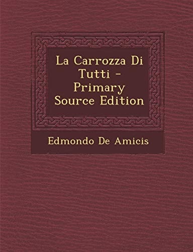 La Carrozza Di Tutti - Primary Source Edition
