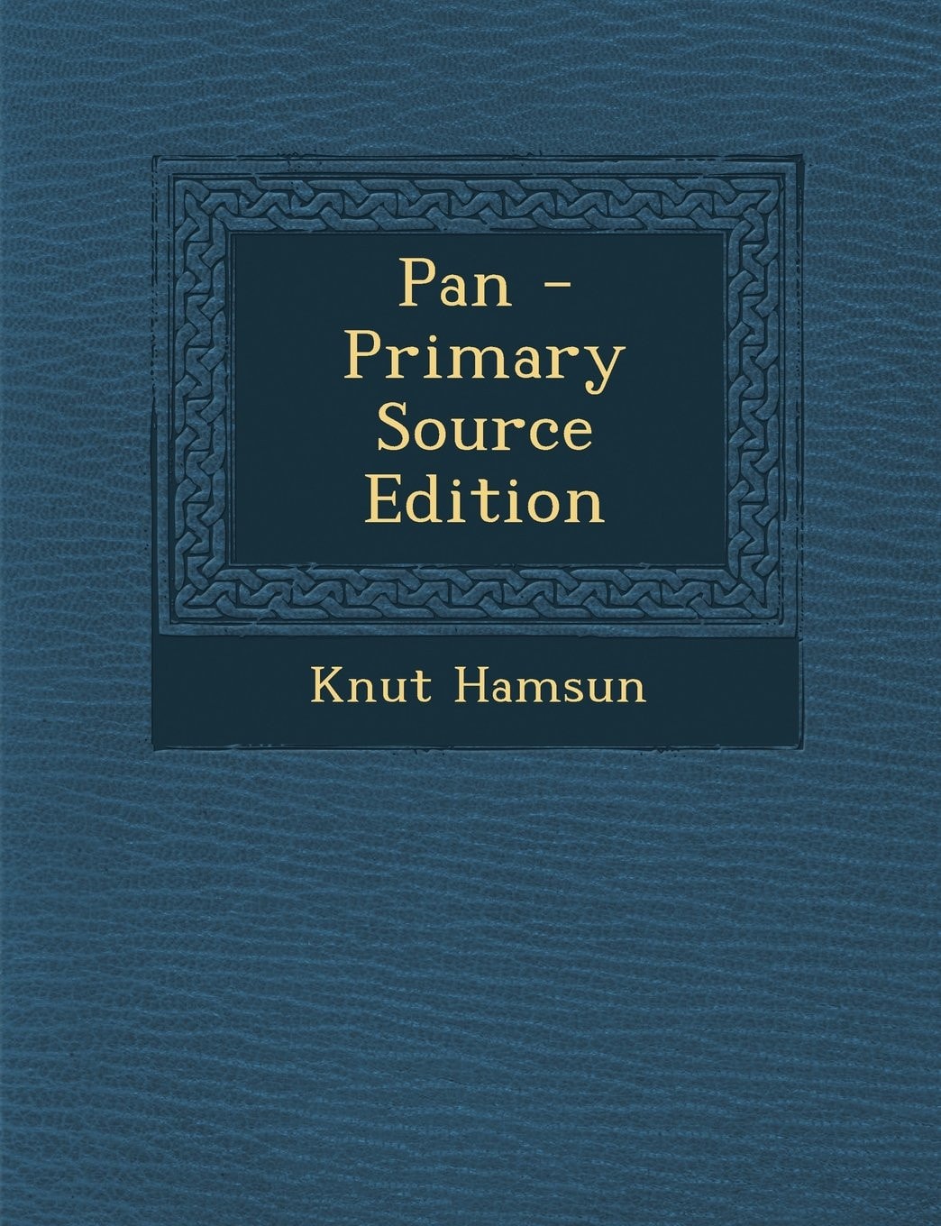 Pan - Primary Source Edition