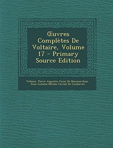 Ouvres Complètes de Voltaire, Volume 17 - Primary Source Edition