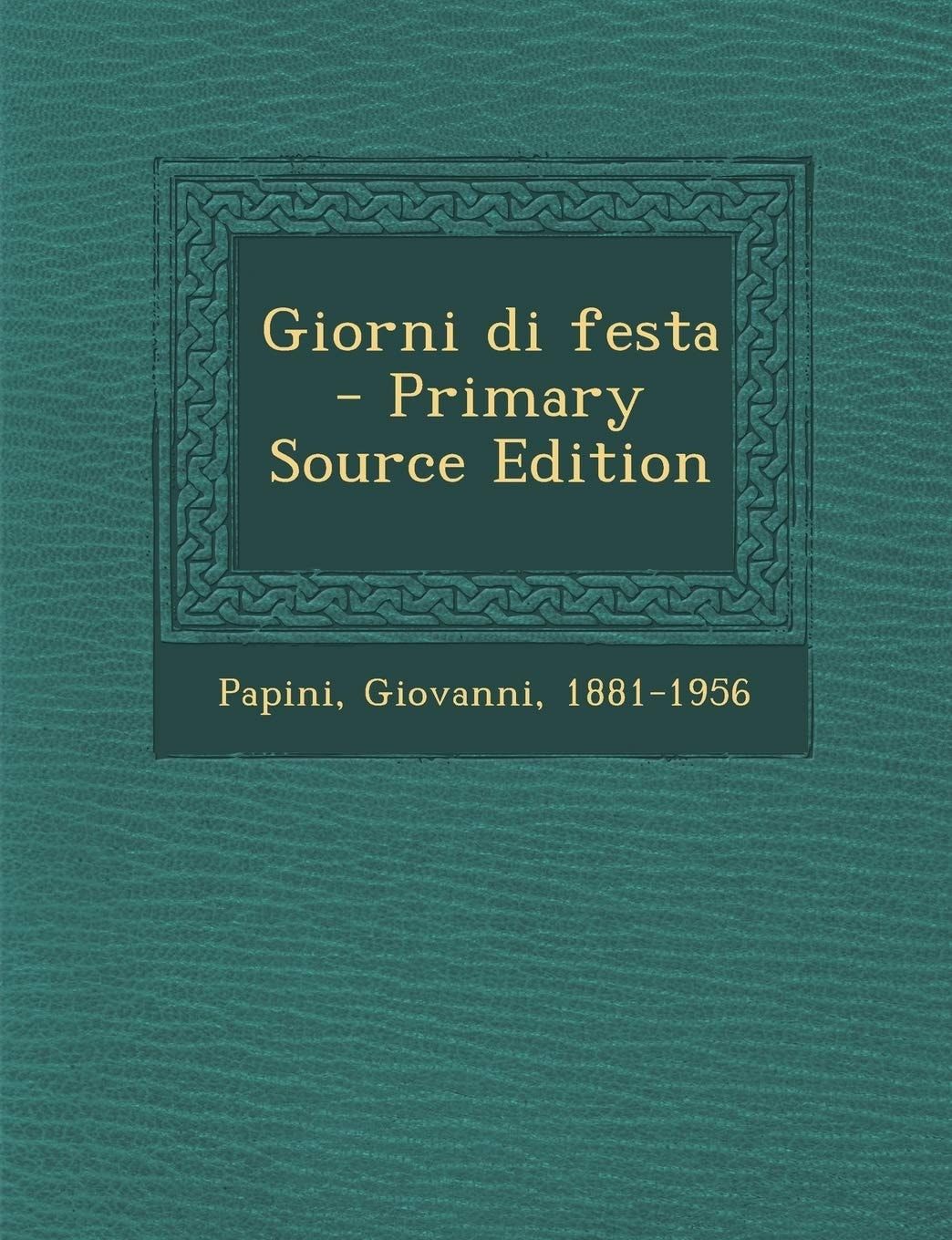 Giorni Di Festa - Primary Source Edition