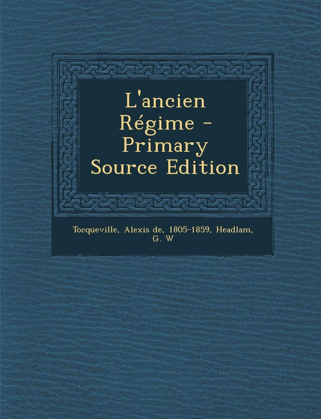 L' Ancien Régime - Primary Source Edition