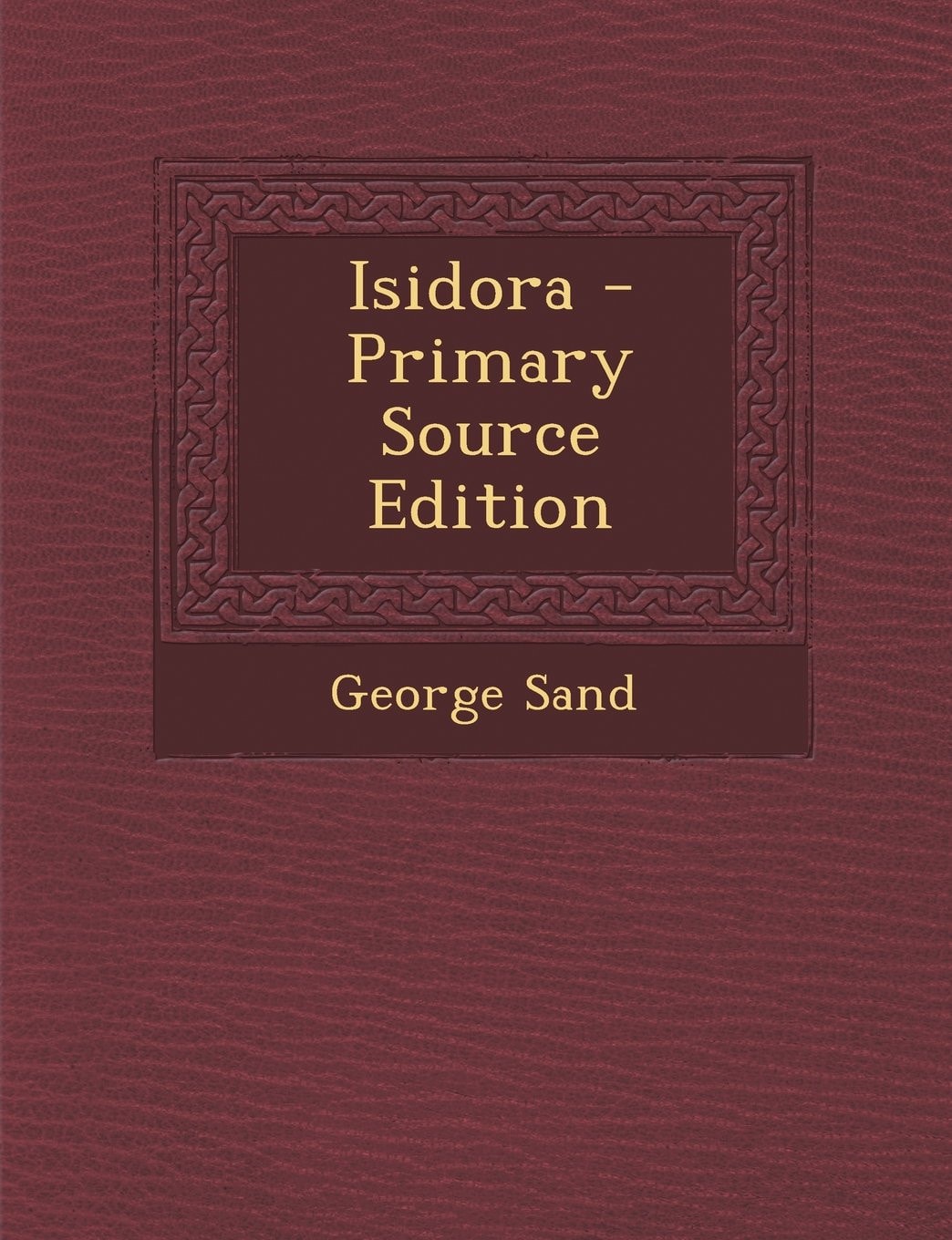 Isidora - Primary Source Edition