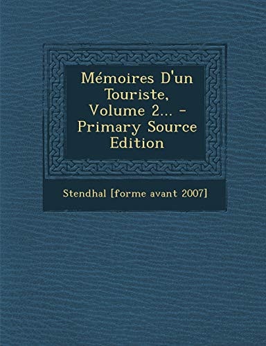 Mémoires D'un Touriste, Volume 1 - Primary Source Edition