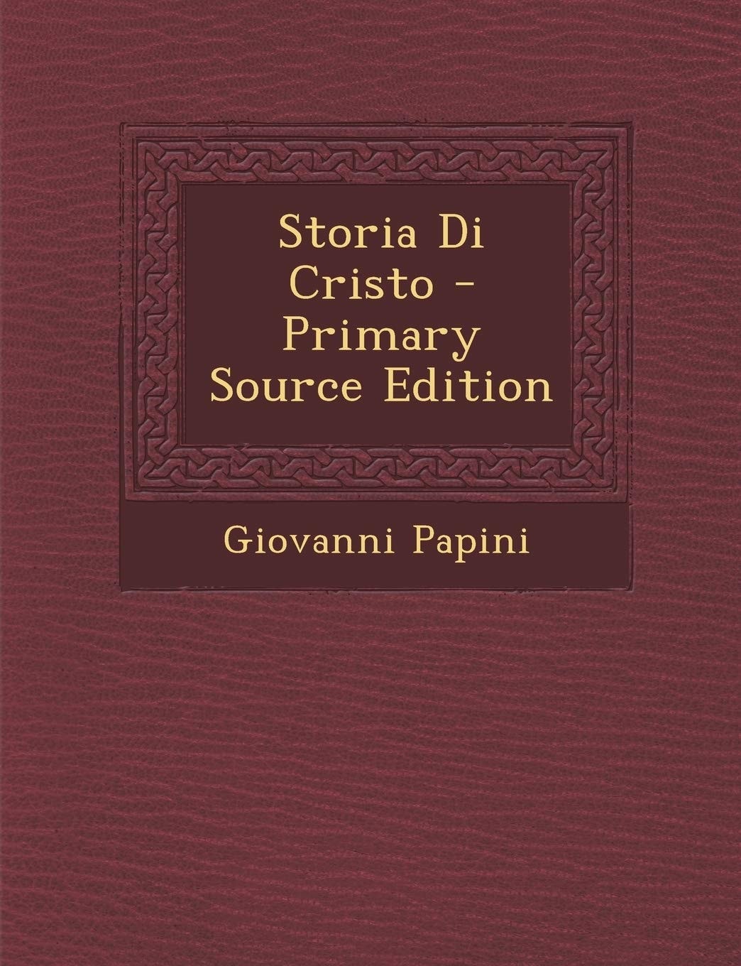 Storia Di Cristo - Primary Source Edition